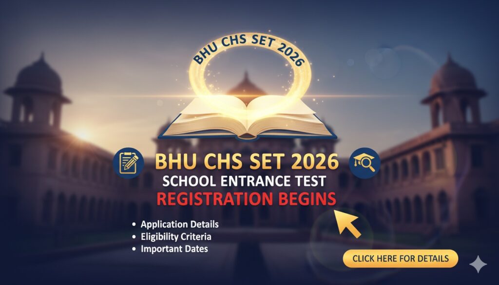 BHU CHS SET 2026 registration open for Class 9 and 11 entrance test at Central Hindu Schools