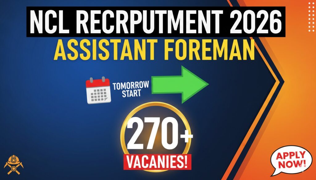 एनसीएल असिस्टेंट फोरमैन भर्ती 2026 - 270 पदों के लिए ऑनलाइन आवेदन शुरू