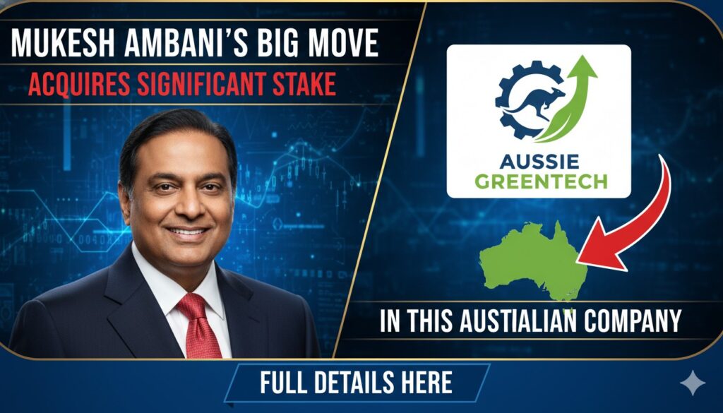 मुकेश अंबानी रिलायंस इंडस्ट्रीज के साथ ऑस्ट्रेलियाई कंपनी गुडनेस ग्रुप के अधिग्रहण की घोषणा
